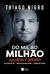 Do Mil ao Milhão. sem Cortar o Cafezinho - Autor: Thiago Nigro (2018) [usado]
