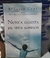 Nunca Desista de seus Sonhos - Autor: Augusto Cury (2004) [usado]