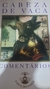 Cabeza de Vaca - Comentários - Autor: Alvar Núnez Cabeza de Vaca (1995) [usado]