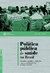 Política Pública de Saúde no Brasil: História Gestão e Relação com a - Autor: Neiva Silvana Hack (2019) [novo]