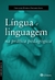 Língua e Linguagem na Prática Pedagógica - Autor: Fernanda Raquel Oliveira Lima (2014) [novo]