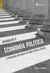 Introdução À Economia Política - Autor: Felipe Calabrez (2020) [novo]