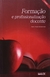 Formação e Profissionalização Docente - Autor: Joana Paulin Romanowski (2012) [novo]