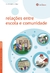 Relaçoes entre Escola e Comunidade - Autor: Alessandro de Melo (2012) [novo]