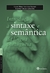 Introduçao a Sintaxe e a Semantica da Lingua - Autor: Cindy Mery Gavioliprestes; Marina Chiara Legroski (2015) [novo]