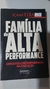 Família de Alta Performance - Autor: Tiba, Içami (2009) [novo]