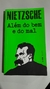 Além do bem e do Mal - Autor: Friedrich Nietzsche (2011) [novo]