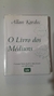 O dos Médiuns - Autor: Allan Kardec - Tradução Salvador Gentile (2008) [usado]