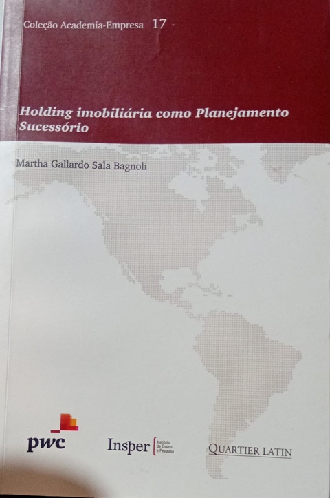 Holding Imobiliária Como Planejamento Sucessório - Autor: Martha Gallardo Sala Bagnoli (2016) [usado]