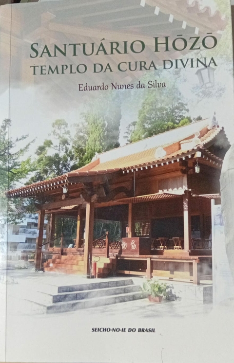 Santuário Hozo- Templo da Cura Divina - Autor: Eduardo Nunes da Silva (2020) [usado]