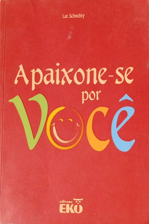 Apaixone-se por Você - Autor: Lee Schnebly (1988) [usado]