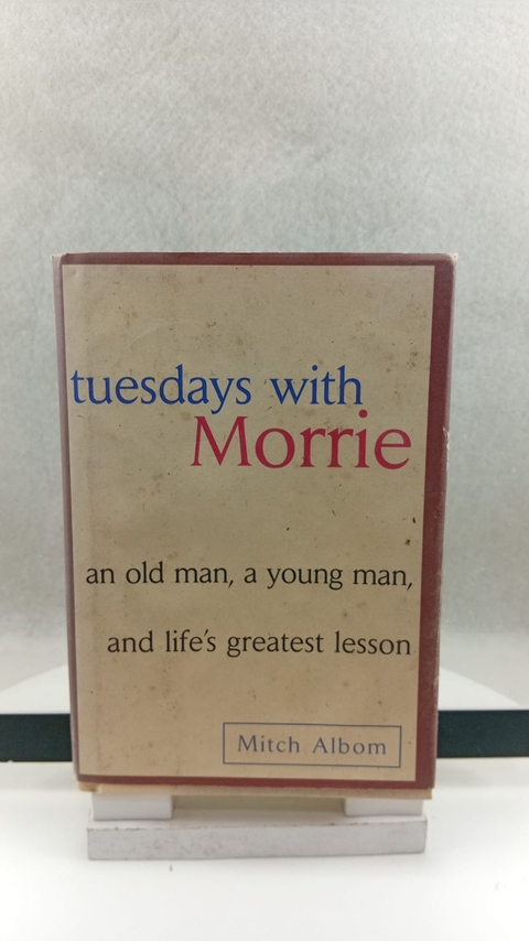 Tuesdays With Morrie - Autor: Mitch Albom (1997) [usado]