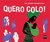 Quero Colo! - Autor: Stela Barbieri e Fernando Vilela (2016) [usado]