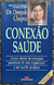 Conexão Saúde - Autor: Deepak Chopra (2001) [usado]