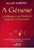 A Gênese - Autor: Allan Kardec (2011) [usado]