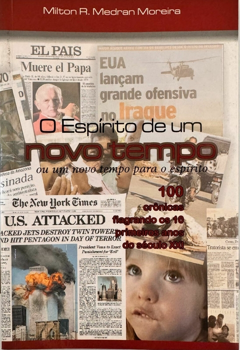 O Espirito de um Novo Tempo - Milton Medran Moreira