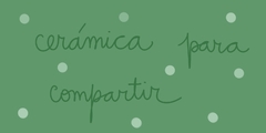 Banner de la categoría CERAMICA PARA COMPARTIR