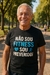 Camiseta ''Não sou fitness, sou prevenido'' - comprar online