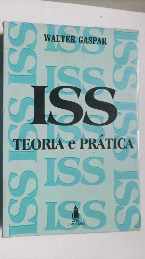 Iss Teoria e Prática - Autor: Gaspar, Walter (1994) [usado]