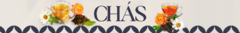 Banner da categoria Chás