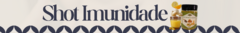 Banner da categoria Shot Imunidade