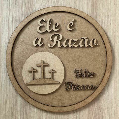 KIT PLACA ELE É A RAZÃO - 3MM - 30CM - comprar online