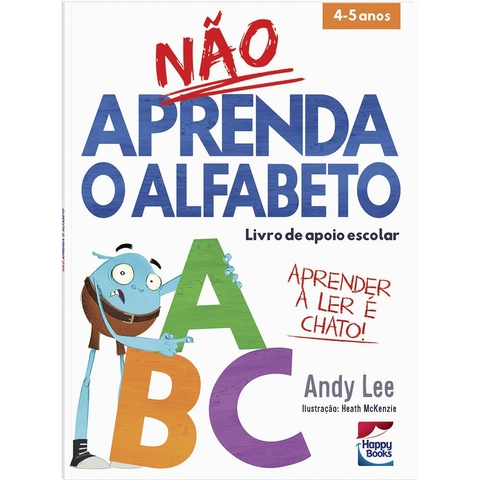 NAO APRENDA...ALFABETO, O