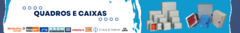 Banner da categoria Quadros & Caixas