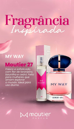 Ocasião - Dia -MOUTIER Nº 27 – Fragrância Inspirada MY WAY
