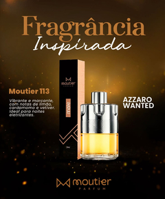 Encontro Romântico / Moutier Nº 113– Fragrância Inspirada AZZARO WANTE