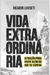 VIDA EXTRAORDINÁRIA - RICARDO LUVISETI