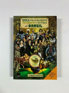 Guia politicamente incorreto da história do Brasil