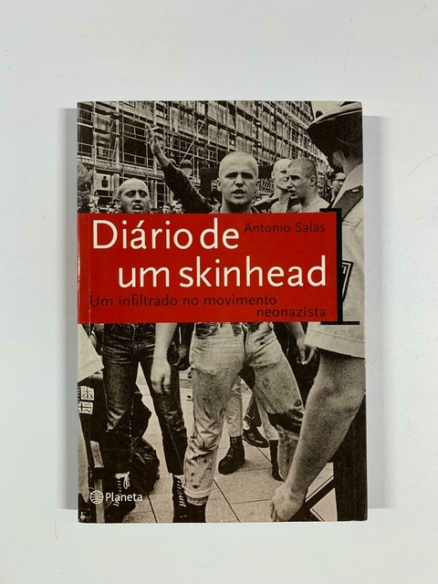 Diário de um skinhead - Um infiltrado no movimento neonazista