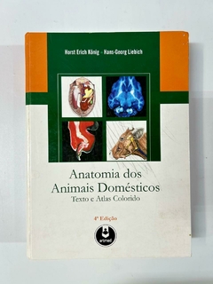 Anatomia dos Animais Domésticos - Texto e Atlas Colorido