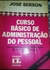 curso básico de administração de pessoal - josé serson