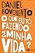 O que eu to fazendo da minha vida? na internet