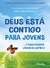 Deus Está Contigo Para Jovens: ...e Para Pessoas Jovens de Espírito