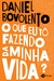 O que eu to fazendo da minha vida?