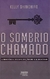 O sombrio chamado: a história da maldição de um destino - comprar online