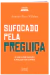 Sufocado pela preguiça - O que fazer quando a moleza nos domina