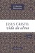 Jesus Cristo, vida da alma