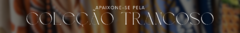 Banner da categoria COLEÇÃO TRANCOSO