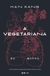 A Vegetariana - Autor: Han Kang (2024) [novo]