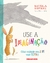 Use a Imaginação - Autor: Nicola O''byrne (2023) [novo]