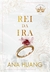 Rei da Ira (série Reis do Pecado - 1) - Autor: Ana Huang (2023) [novo]