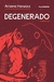 Degenerado - Autor: Ariana Harwicz (2023) [novo]