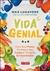 Vida Genial: Cure sua Mente, Fortaleça seu Corpo e Torne-se Extraordinário - Autor: Max Lugavere (2024) [novo]