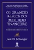 Os Grandes Magos do Mercado Financeiro - Autor: Jack D. Schwager (2024) [novo]