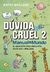 Dúvida Cruel 2 Manual do Mundo - 80 Respostas para Perguntas Ainda Mais Cabeludas - Autor: Iberê Thenório / Mari Fulfaro / Kathy Wollard (2022) [novo]