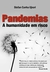 Pandemias: a Humanidade em Risco - Autor: Stefan Cunha Ujvari (2011) [seminovo]
